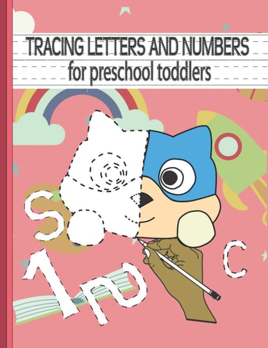 TRACING LETTERS AND NUMBERS for Preschool Toddlers Learn to Write Activity Book