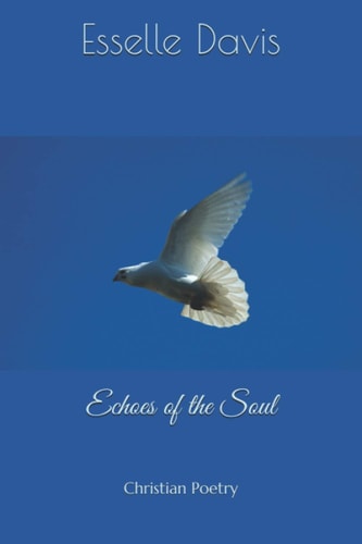 Echoes of the Soul Christian Poetry