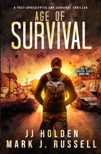 Age of Survival A Post-Apocalyptic EMP Survival Thriller (Age of Survival Series Book 1)