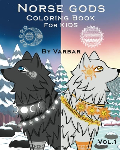 Norse Gods Coloring Book for Kids The Best Norse Gods and Norse Godesses, Ages 4 - 11, Vol 1, 8 X 10