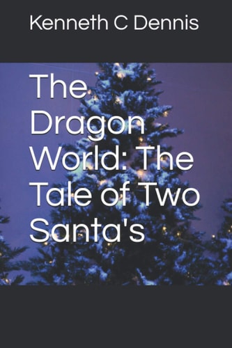 The Dragon World The Tale of Two Santa's