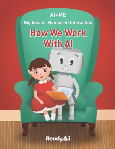 AI+Me Big Idea 4 - Human-AI Interaction: How We Work With AI