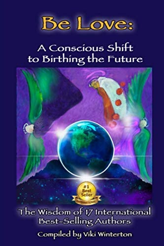 Be Love A Conscious Shift to Birthing the Future (Black and White)