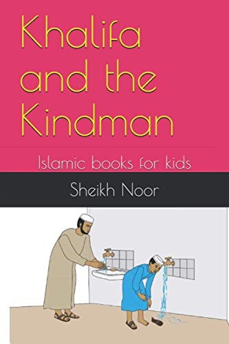 Khalifa and the Kindman Islamic Books for Kids