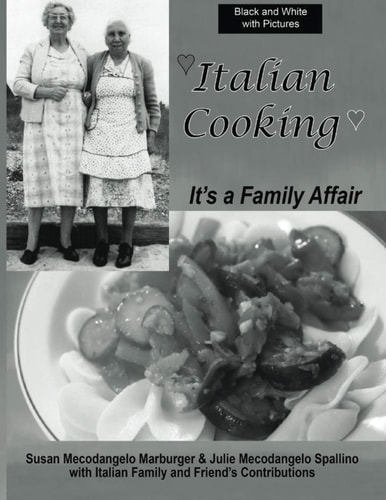 Italian Cooking It's a Family Affair-Black and White with Pictures