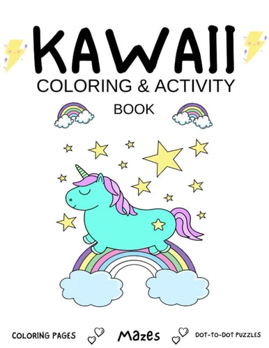 Kawaii Coloring And Activity Book Gifts For Kids 4-8 - Includes 30 Pages Of Coloring Book Illustrations, Mazes, And Dot-To-Dot Puzzles