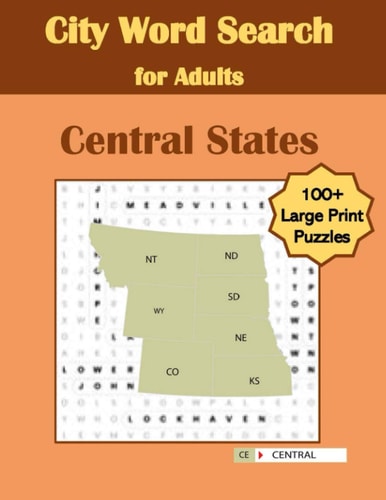 City Word Search for Adults Central States Over 100 Large Print Puzzles of Cities in the United States