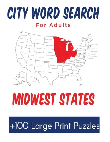 City Word Search for Adults Midwest States Over 100 Large Print Puzzles of Cities in the United States