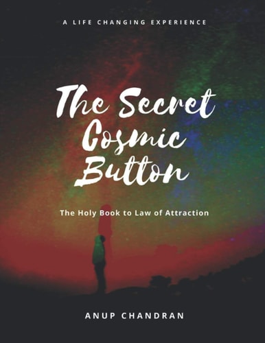 The Secret Cosmic Button The Holy Book to Law of Attraction