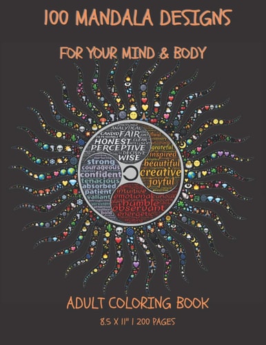 100 Mandala Designs for Your Mind & Body Adult Coloring Book - Relaxing Coloring Pages - Stress Reliever Coloring Book