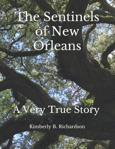 The Sentinels of New Orleans A Very True Story