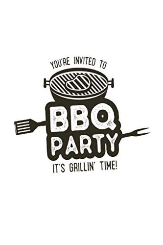 BBQ Party IT'S GRILLIN' TIME!: Recipes Made Simple, from the Winningest Man in Barbecue: A Cookbook Smoking Guide & 100 Smoker Recipes