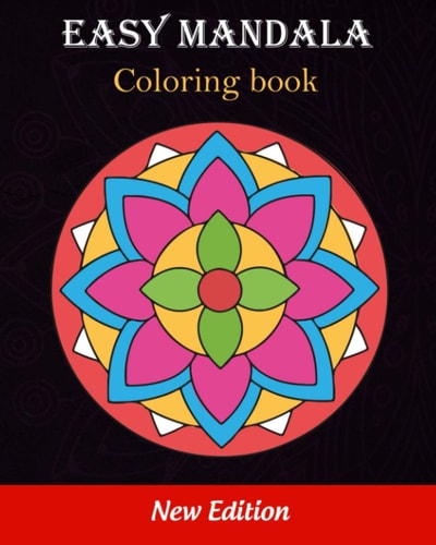 Easy Mandala Coloring Book Kids and Adults Coloring Book for Beginners, Children, Seniors and People with Low Vision