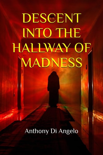 Descent Into the Hallway of Madness