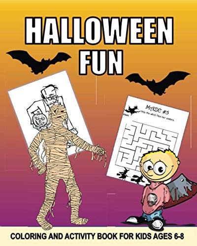 Halloween Activity And Coloring Book Age 6 - 8 Trick Or Treat Time Activity Book With Coloring, Dot to Dot, Mazes, Puzzles, Draw Me, Tracing and More.