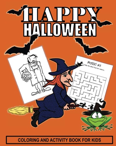 Halloween Coloring And Activity Book For Kids More Trick Or Treat Time Activity Book With Coloring, Dot to Dot, Mazes, Puzzles, Draw Me, Tracing and Fun