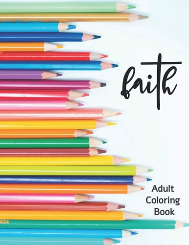 Faith Coloring Book for Adults Bible Verses and Inspirational Messages to Color