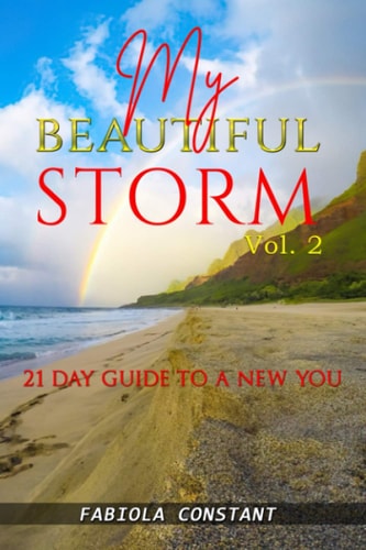 My Beautiful Storm Vol. 2 21 Day Guide To A New You
