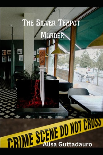 The Silver Teapot Murder A Mia Russo and Joe Chiamelli Mystery