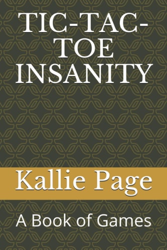 Tic-Tac-Toe Insanity A Book of Games