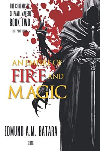 An Empire of Fire and Magic The Chronicles of Pavel Maveth - Book Two