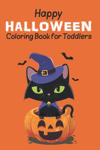 Happy Halloween Coloring Book For Toddlers Over 90 Pages of Halloween Designs Including Witches, Pumpkins, Ghosts, Haunted Houses, and More!
