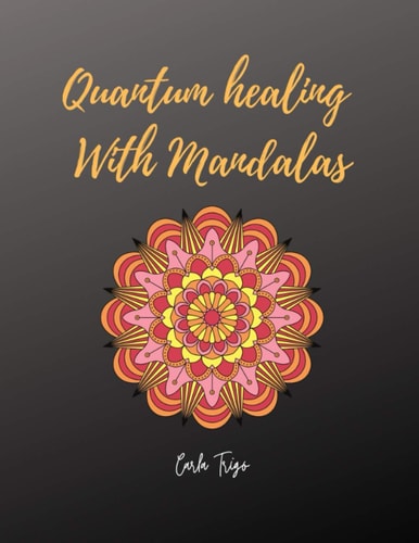 Quantum Healing With Mandalas Simply Essential Life