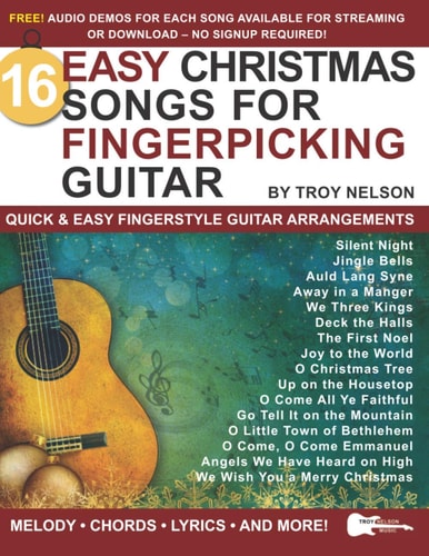 16 Easy Christmas Songs for Fingerpicking Guitar Quick and Easy Fingerstyle Guitar Arrangements