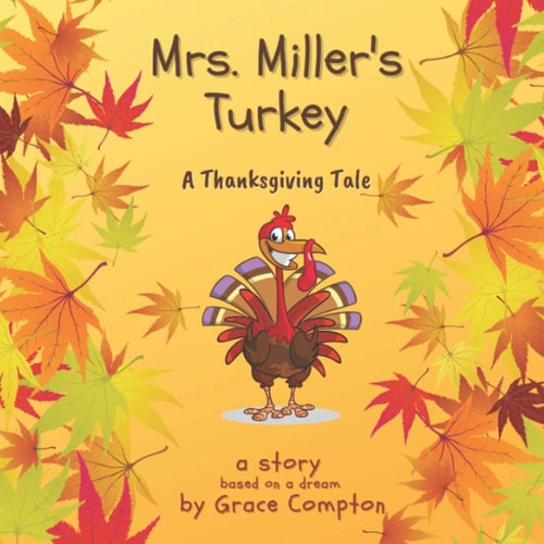 Mrs. Miller's Turkey A Thanksgiving Tale