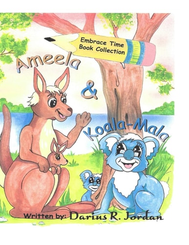 Ameela and Koala-Mala Illustrated Edition Embracing Time Publishing