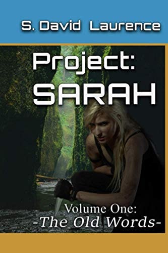 Project: SARAH - Volume 1 The Old Words