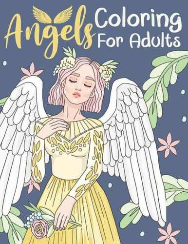 Angels Coloring For Adults Kids 11+ Years Old and Adolescents - Adorable Female and Male Angels