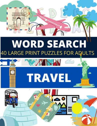 WORD SEARCH Travel 40 Large Print Puzzles for Adults