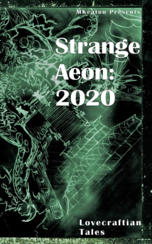 Strange Aeon 2020: Lovecraftian Tales