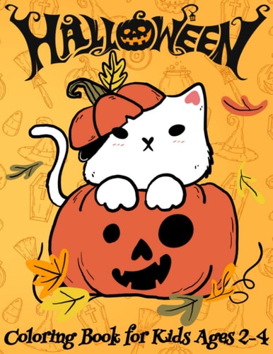 Halloween Coloring Book for Kids Ages 2-4 Spooky and Fun Coloring Book for Girls and Boys Cute Designs of Monsters, Zombies, Witches, Pumpkins, Jack-o-Lanterns, Ghosts and More