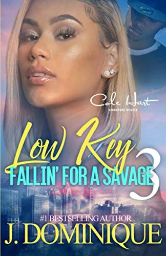 Low Key Fallin' For A Savage 3 An African American Women's Fiction: Finale