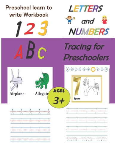 Preschool Learn To Write Workbook, Letters and Numbers Tracing for Preschoolers ABC and 123 Reading and Writing Practice Workbook for Kids Ages 3-5 with Sight Words