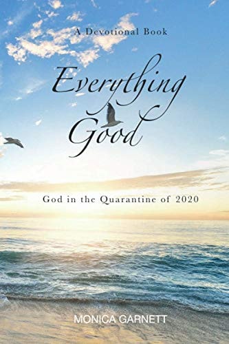 Everything Good God in the Quarantine of 2020