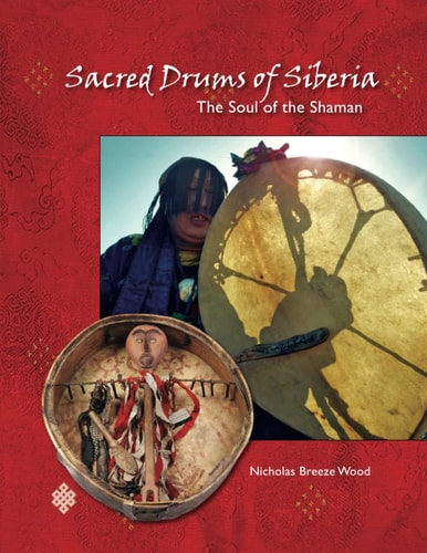 Sacred Drums of Siberia The Soul of the Shaman