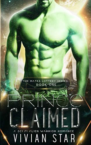 Prince Claimed A Sci-Fi Alien Warrior Romance