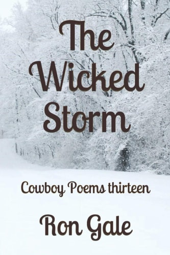 The Wicked Storm Cowboy Poems Thirteen