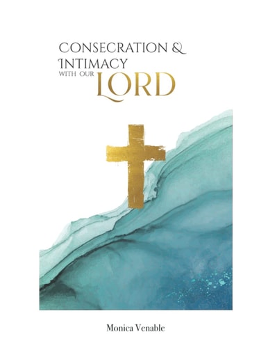 Consecration and Intimacy with Our Lord
