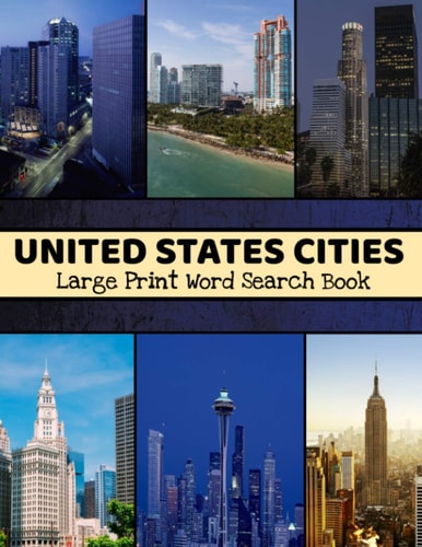 United States Cities Large Print Word Search Book Large Print Word Search Book For Adults, United States Word Search, US History Word Search