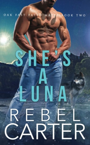 She's A Luna Oak Fast Fated Mates Book 2
