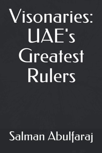 Visonaries UAE's Greatest Rulers