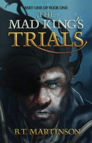 The Mad King's Trials Part One of Book One