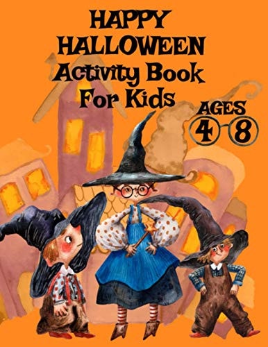 HAPPY HALLOWEEN Activity Book For Kids Ages 4-8 Halloween Word Search Puzzles, Connect The Dots Preschool, Mazes & Coloring Fairy Fun with the Academy Masters & Their Magic Apprentice