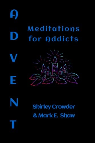 Advent Meditations for Addicts