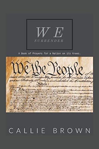 We Surrender A Book of Prayers for a Nation on Its Knees