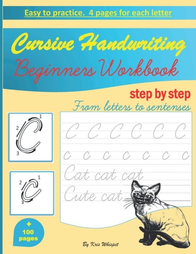 Cursive Handwriting Beginners Workbook Learn how to Write Cursive Handwriting Step by Step Practice Book for Kids, Teens Or Adults Children's Teaching Materials Study Aid Book